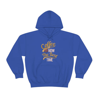 Coffee Is Now The Best Time Hoodie