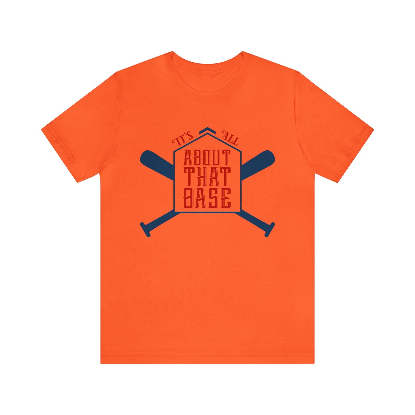 It's All About That Base T-Shirt