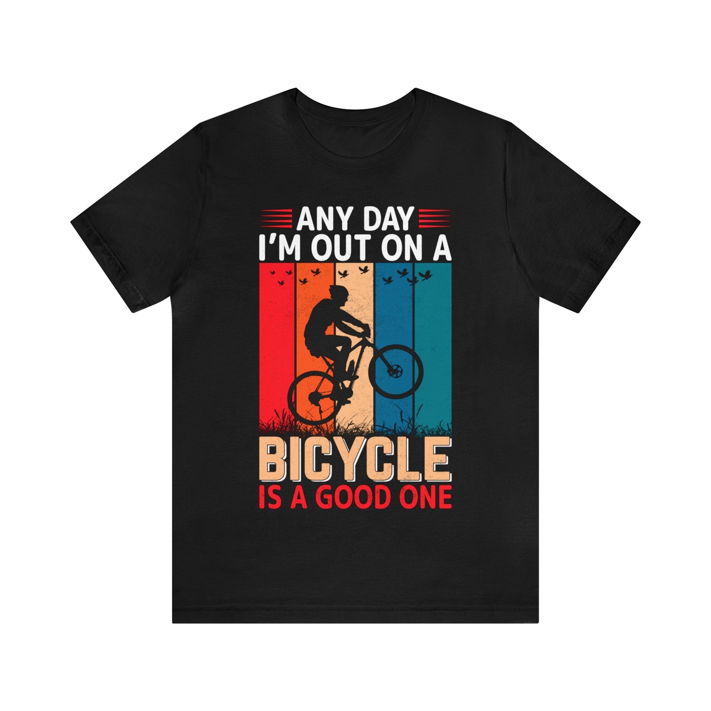 Any day in my bicycle is a good day vintage T-Shirt