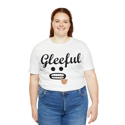 Gleeful T-Shirt