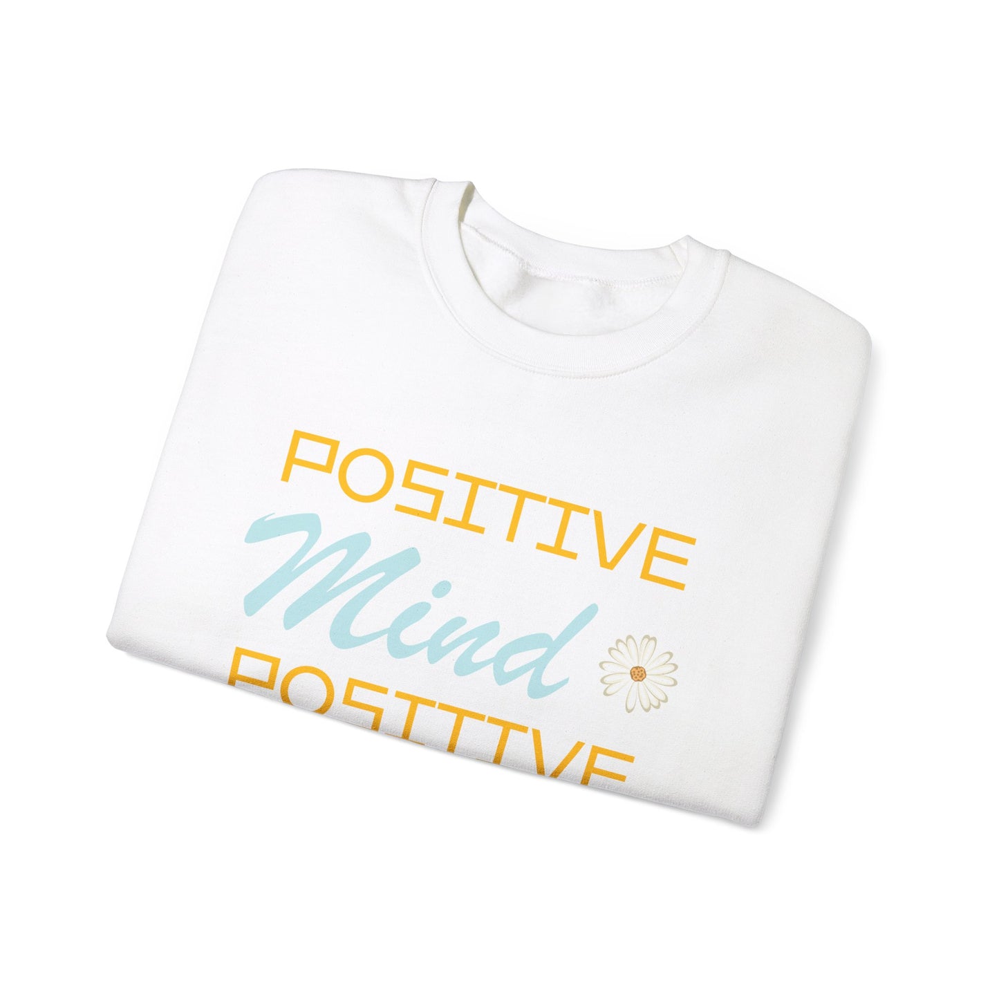 Positive mind equals to positive life Crewneck Sweatshirt