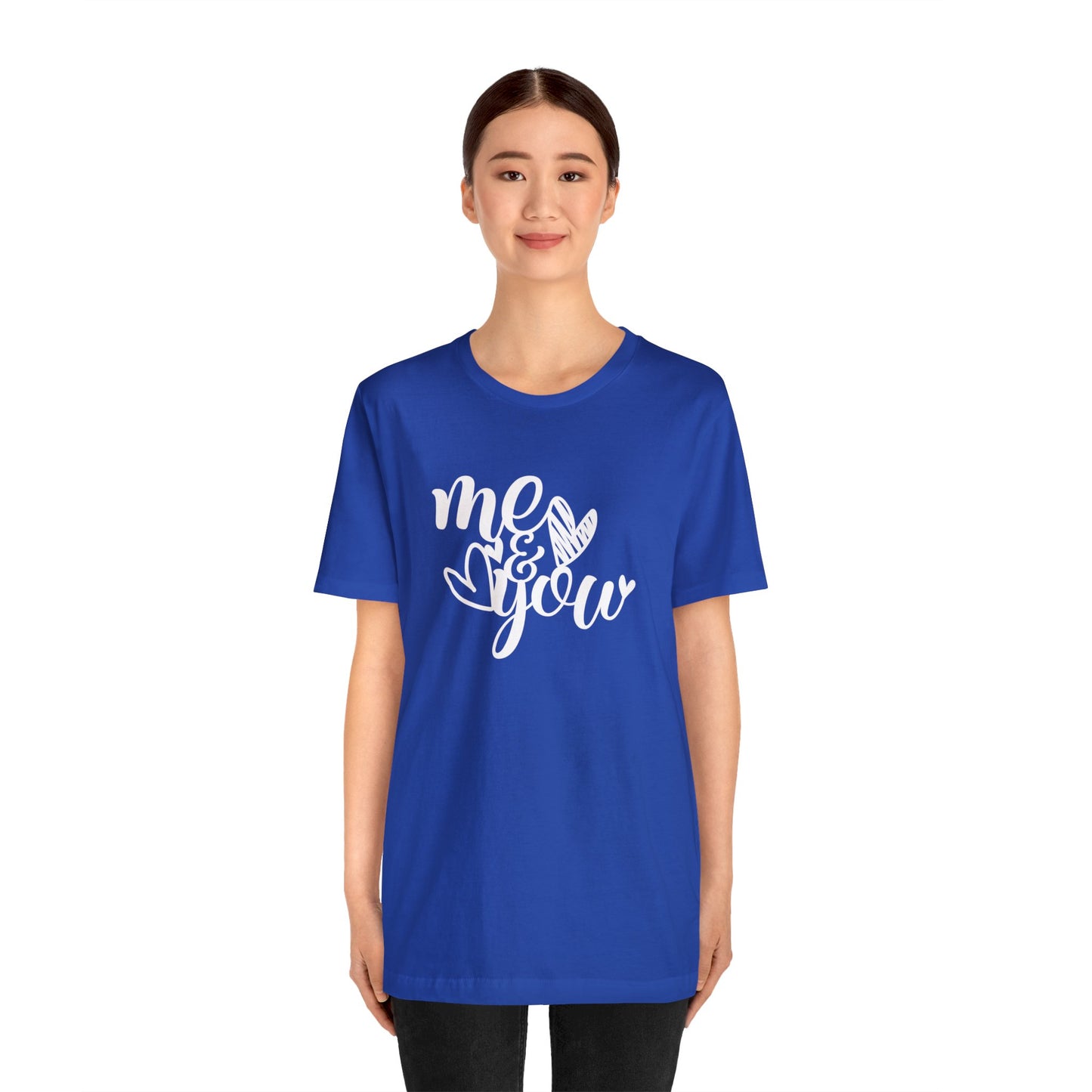 Me and you T-Shirt