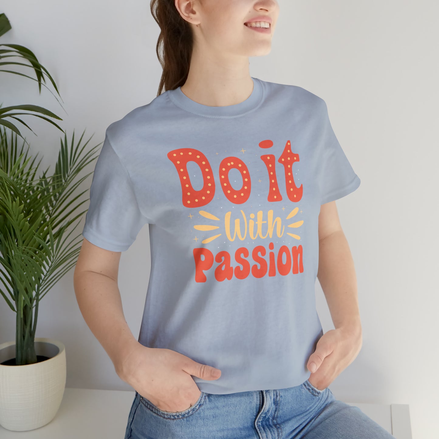 Do It with Passion T-Shirt