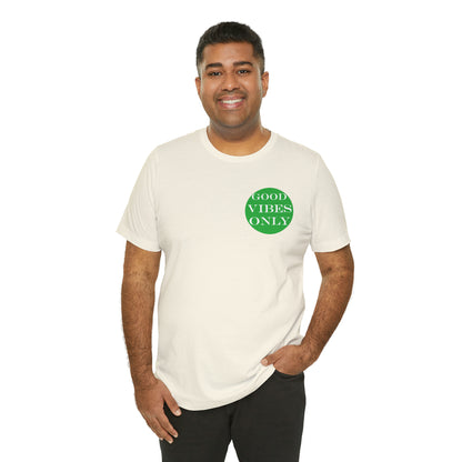 Good Vibes Only T-Shirt