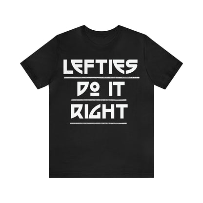 Lefties do-it Right T-Shirt