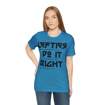 Lefties do it Right T-Shirt