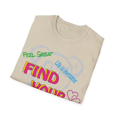 Find your way and feel great T-Shirt