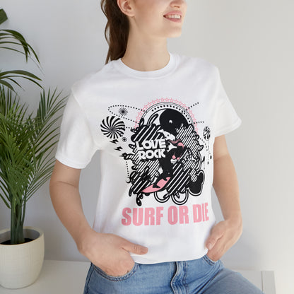 Surf or Die T-Shirt