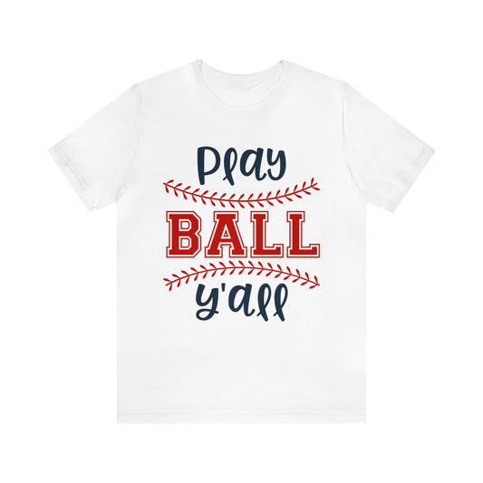 Play Ball Y'all Baseball T-Shirt