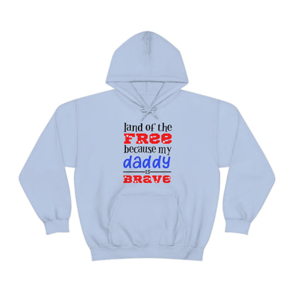 My Daddy was brave Hoodie