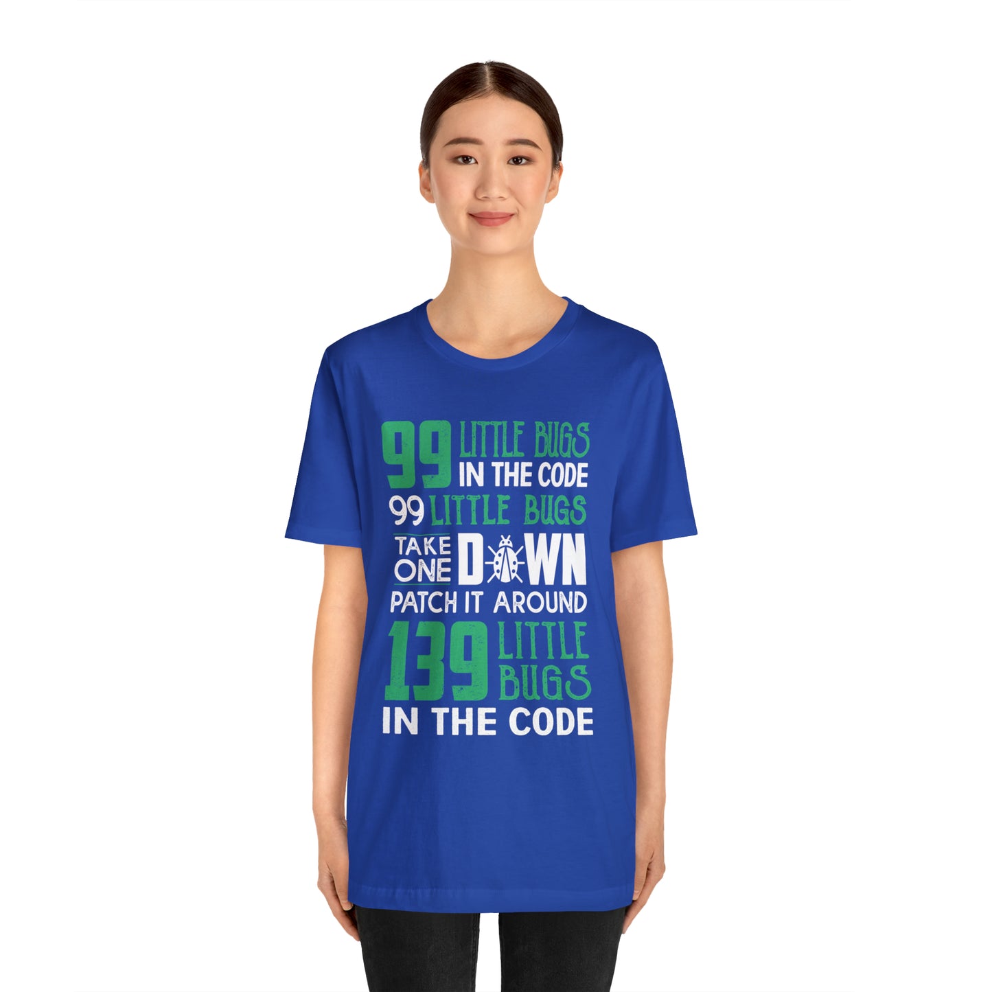 99 Little bugs in the code T-Shirt