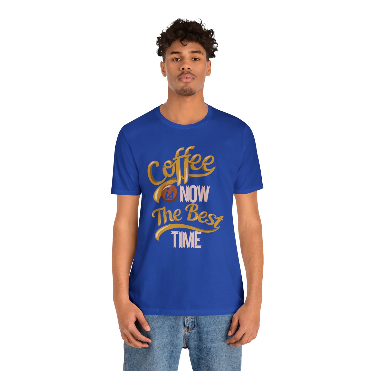 Coffee Is Now The Best Time T-Shirt