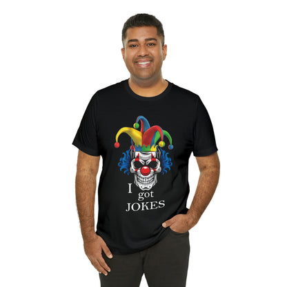 I got jokes T-Shirt