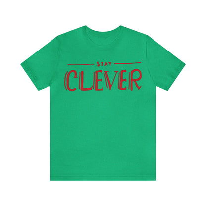 Stay Clever T-Shirt