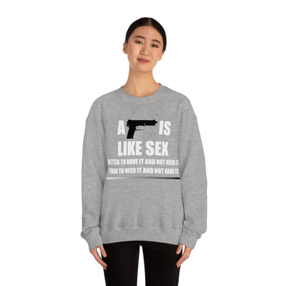 A Gun is Like Sex Crewneck Sweatshirt