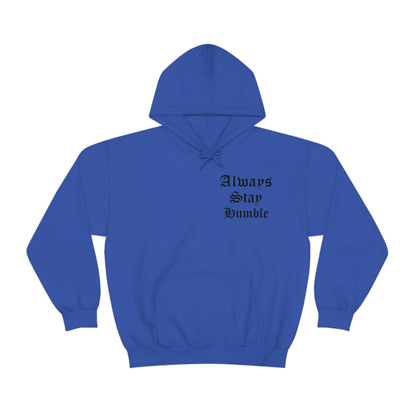 Always Stay Humble Hoodie