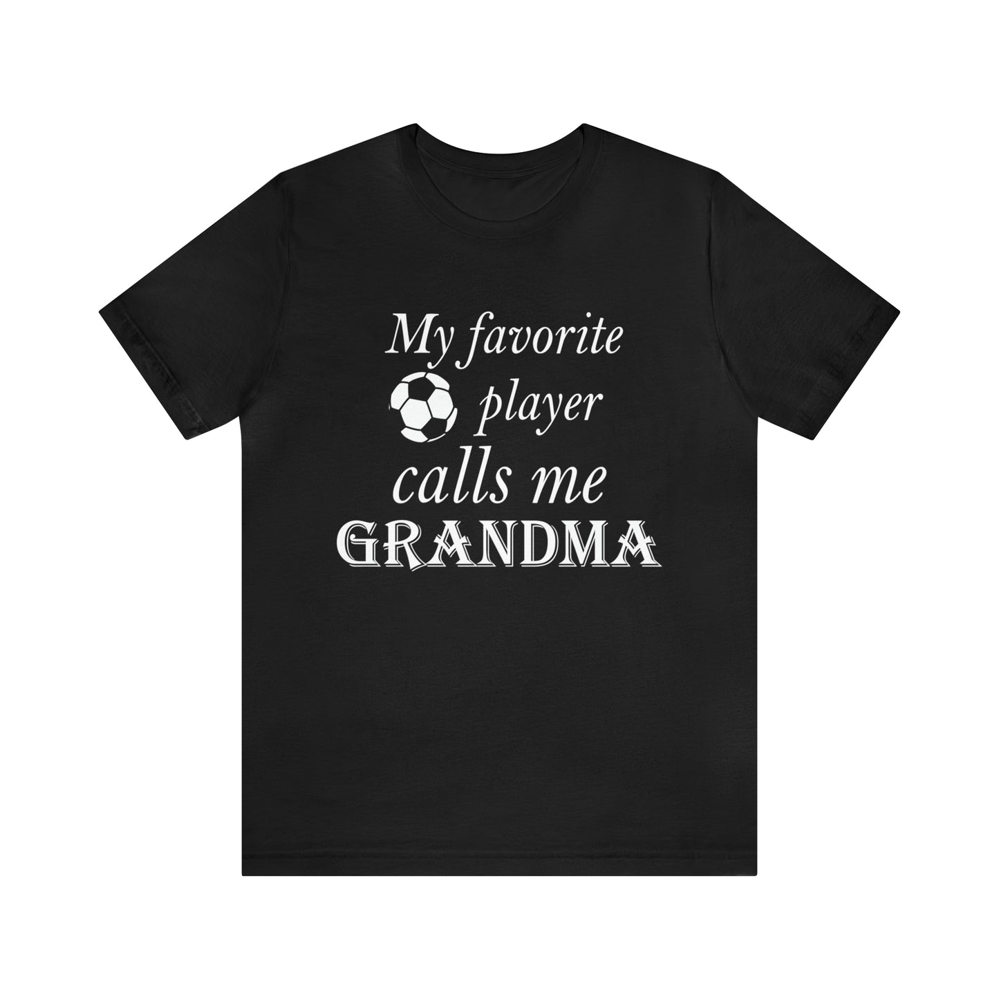 Grandma Favorite Soccer Player T-Shirt