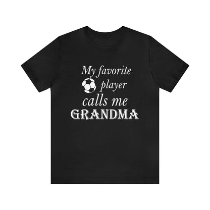 Grandma Favorite Soccer Player T-Shirt