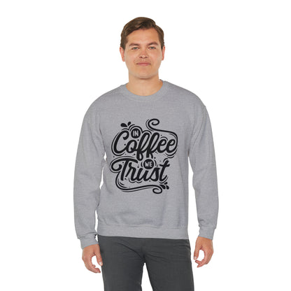 In coffee we trust Crewneck Sweatshirt