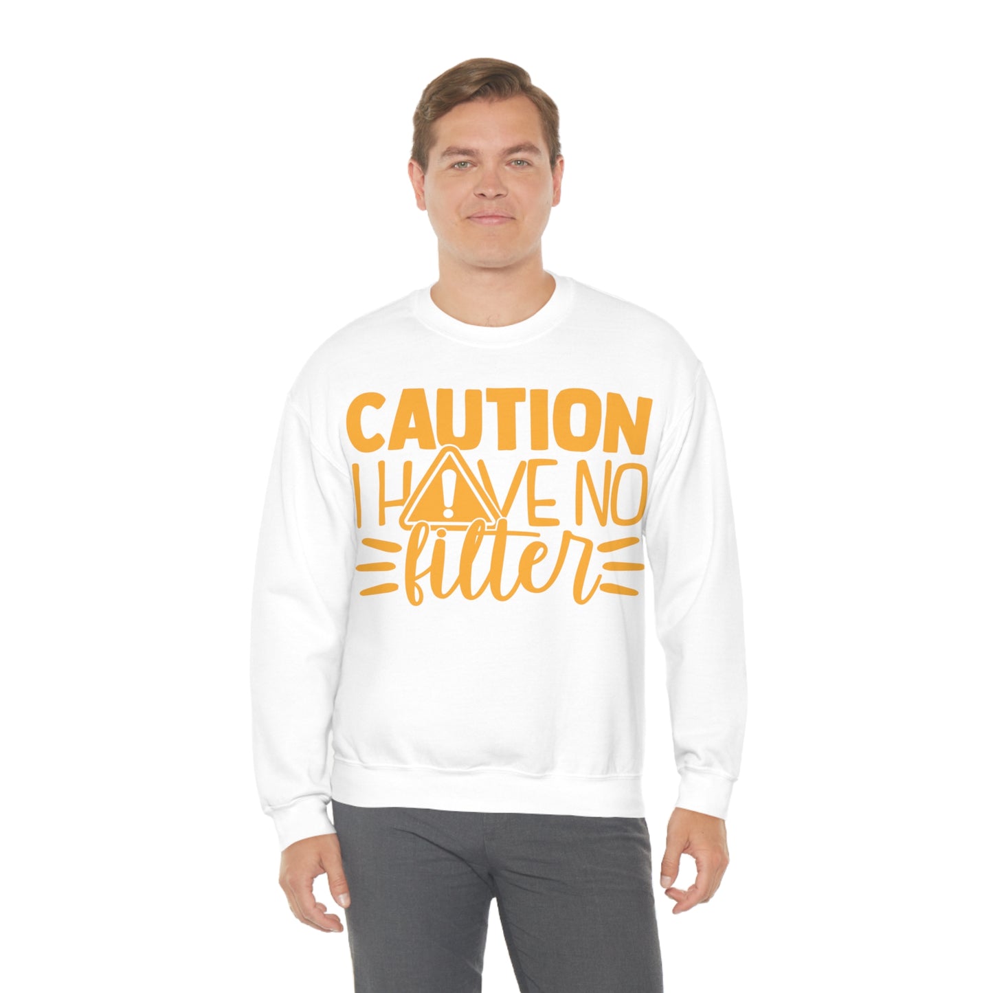 Caution I Have No Filter Crewneck Sweatshirt