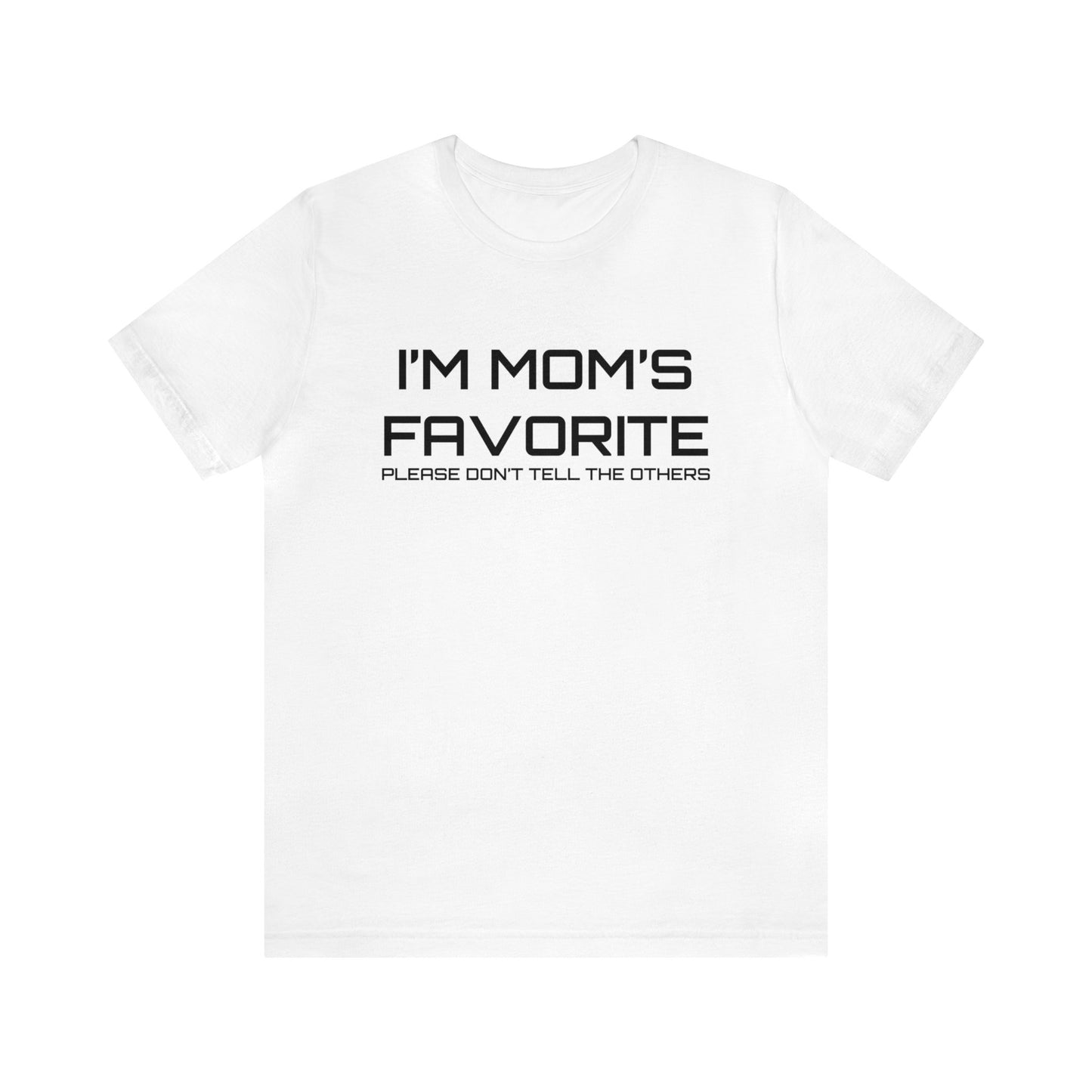 Mom's favorite child T-Shirt