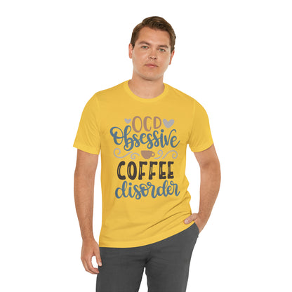 OCD_Obessive_coffee_disorder T-Shirt