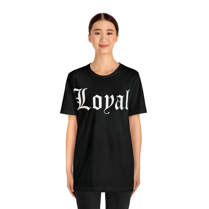 Loyal T-Shirt