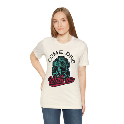 Come dive with me T-Shirt