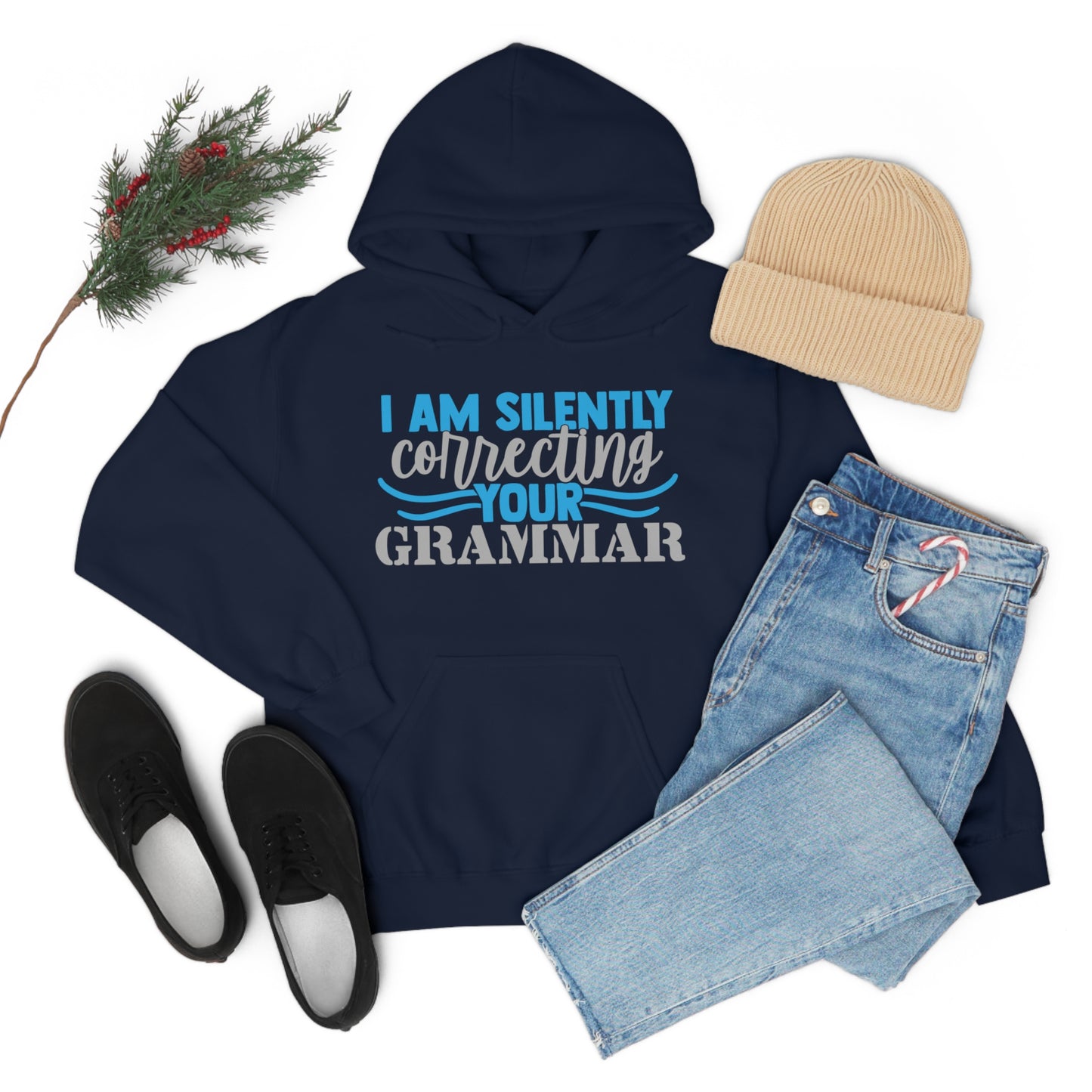 I Am Silently Correcting Your Grammar Hoodie