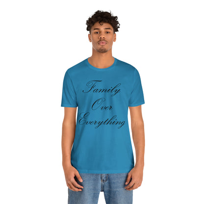 Family Over Everything T-Shirt