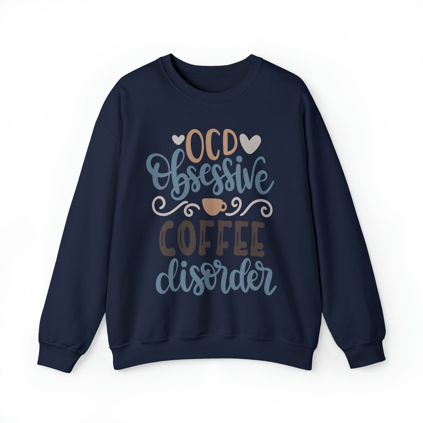 OCD_Obessive_coffee_disorder Crewneck Sweatshirt