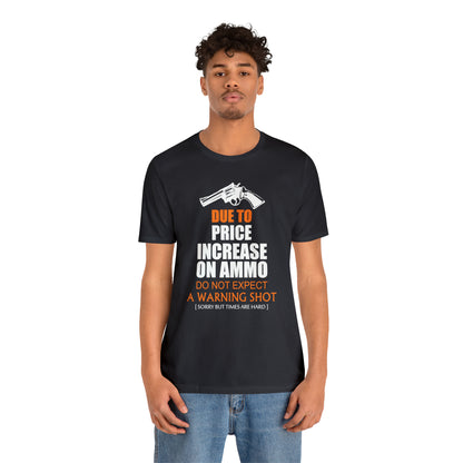 Due to Price Increase T-Shirt