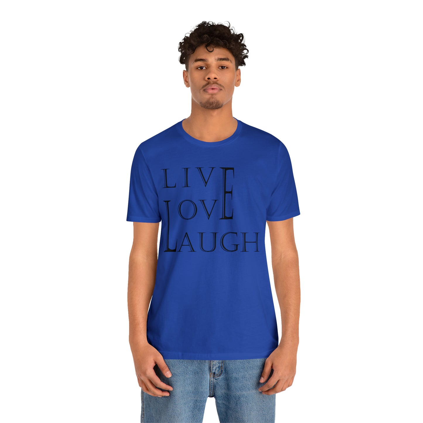 Live Love Laugh T-Shirt