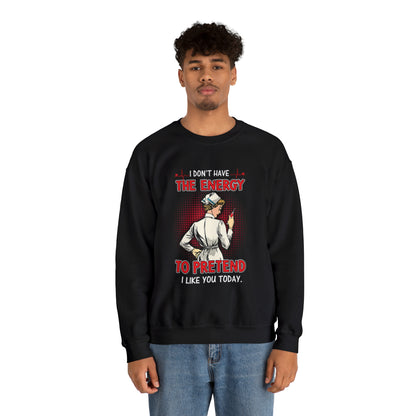 The energy to pretend nurse Crewneck Sweatshirt