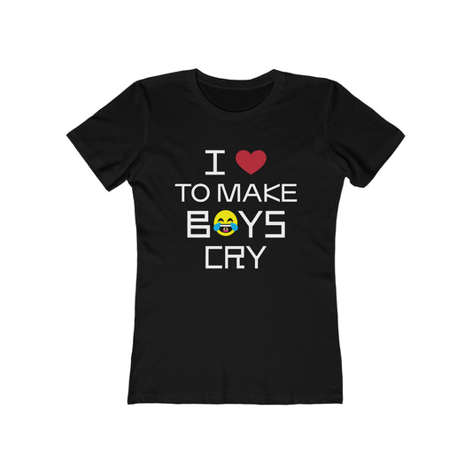 Love to make boys cry T-Shirt