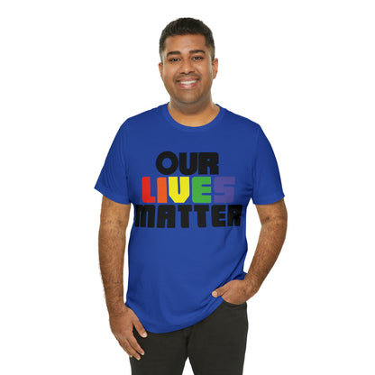 Our lives matter T-Shirt