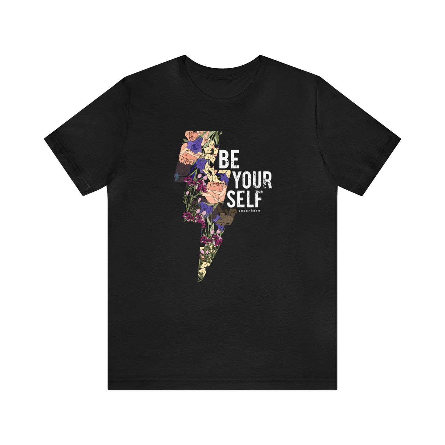 Be Your Self T-Shirt