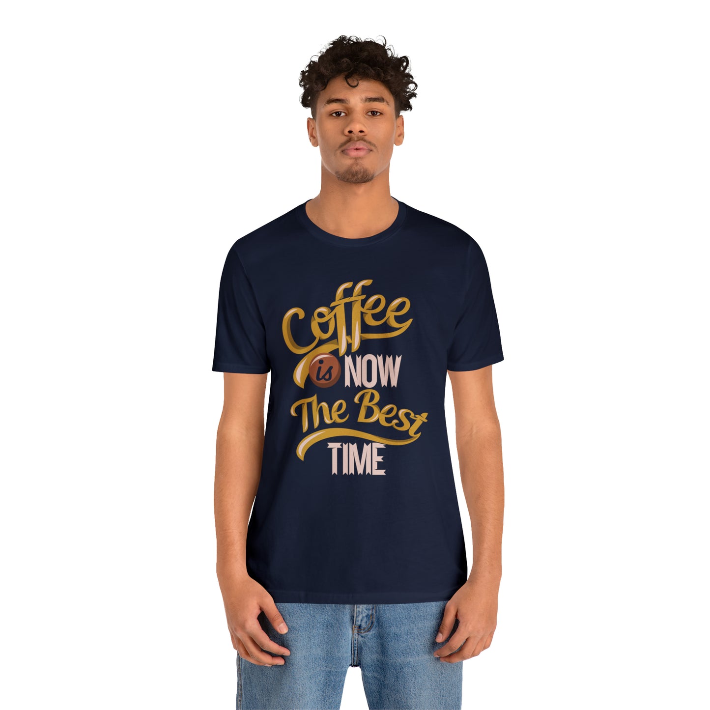 Coffee Is Now The Best Time T-Shirt