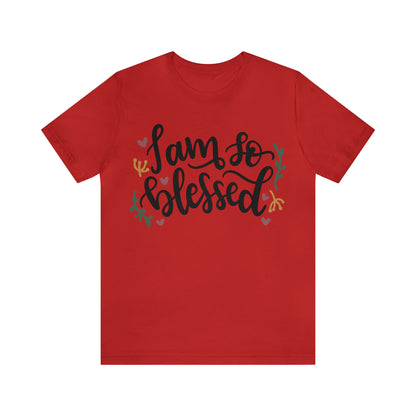 I am so blessed T-Shirt