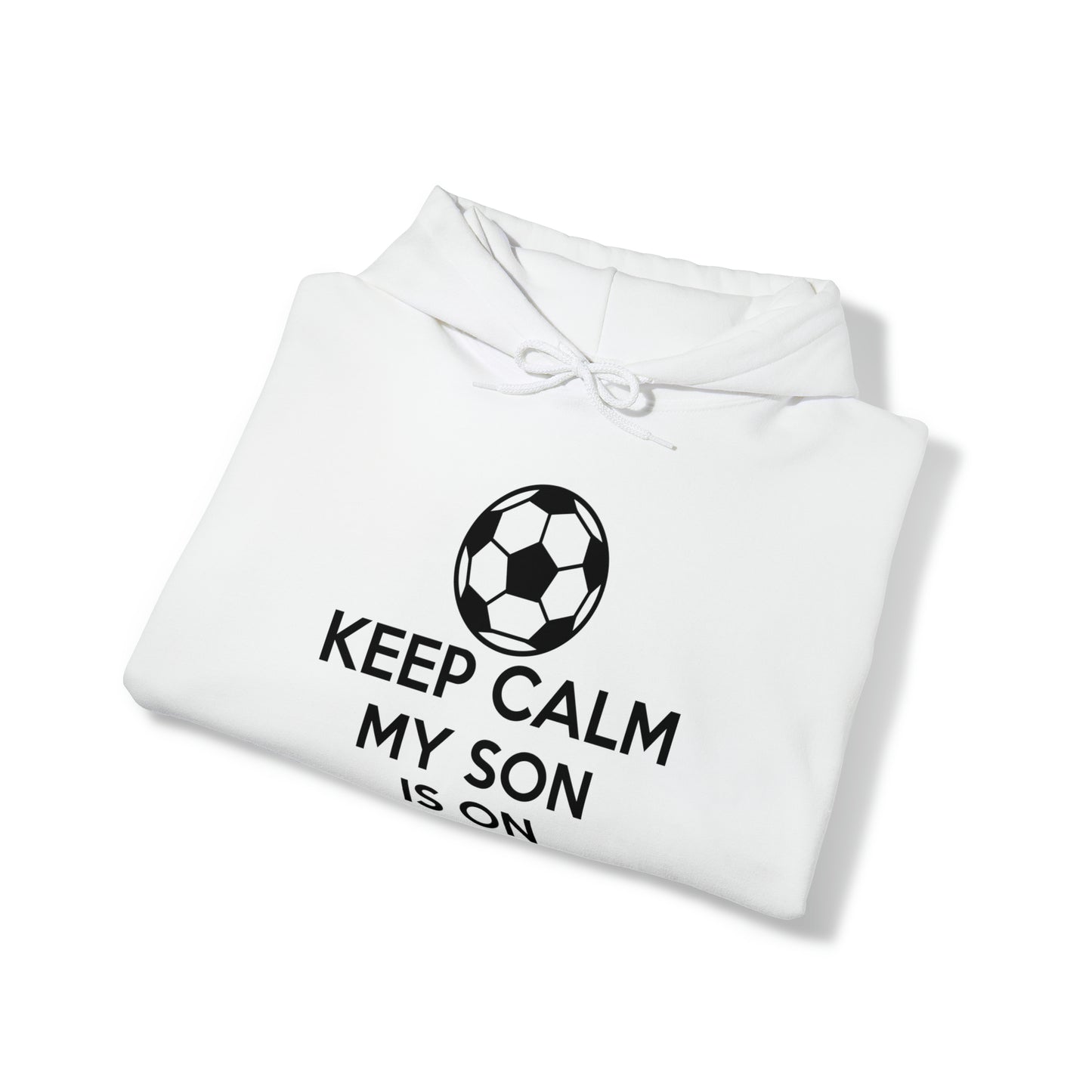 Keep calm my son is on the field Hoodie