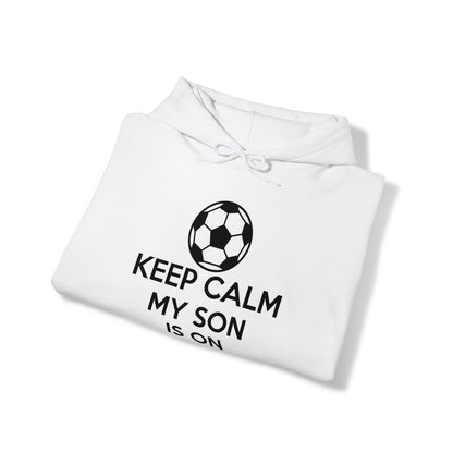 Keep calm my son is on the field Hoodie