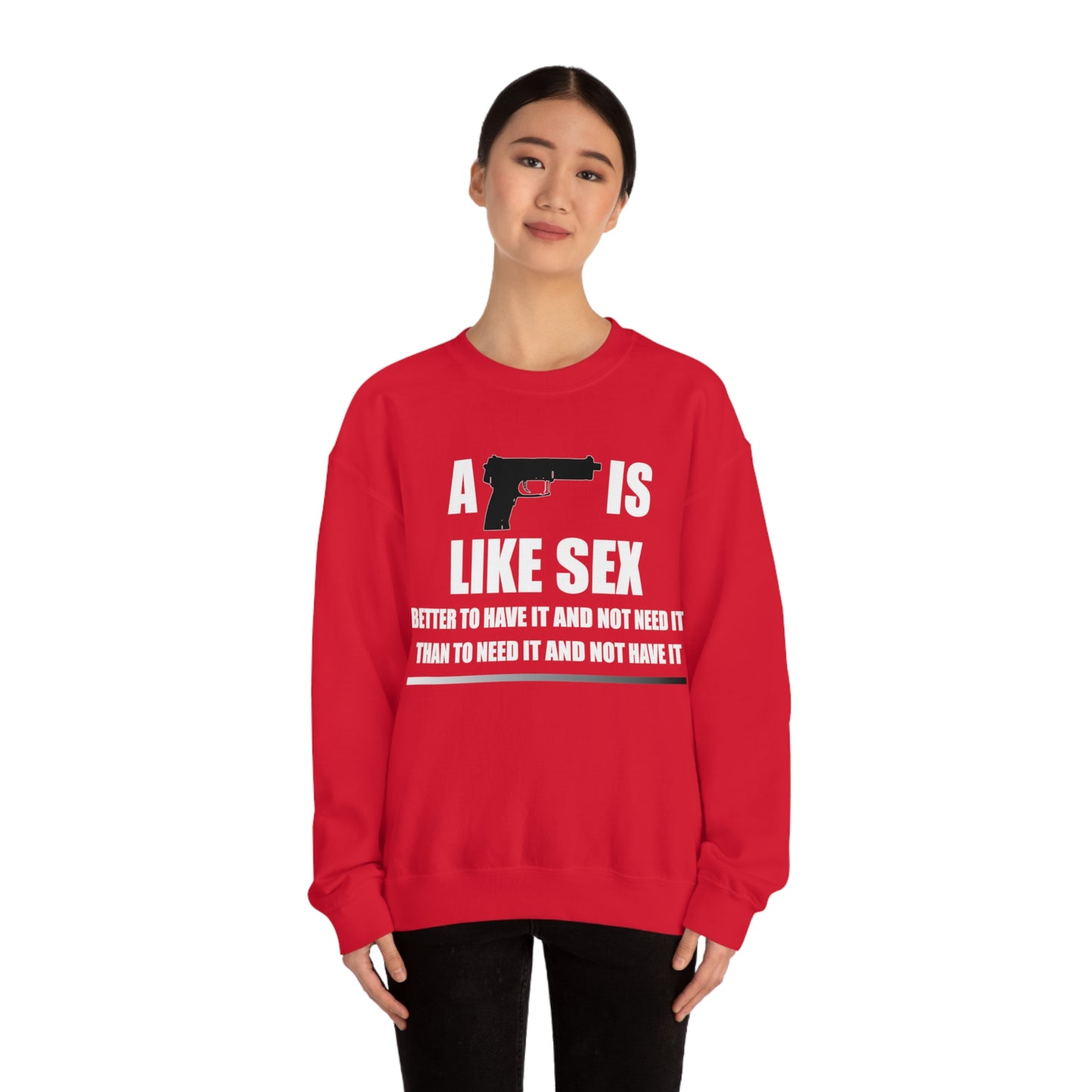 A Gun is Like Sex Crewneck Sweatshirt