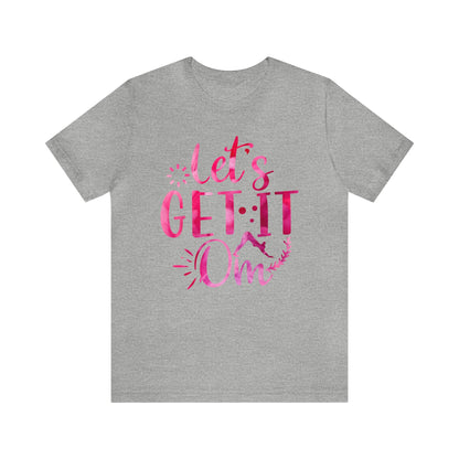 Let's Get It On T-Shirt