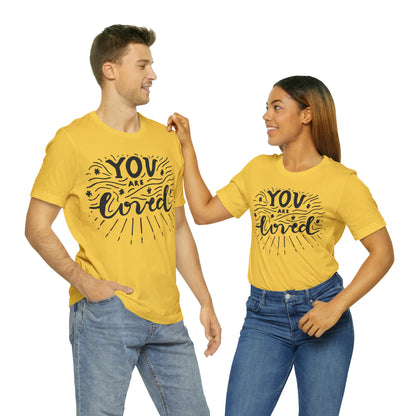 You are loved T-Shirt