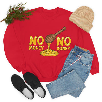 No money no honey Crewneck Sweatshirt