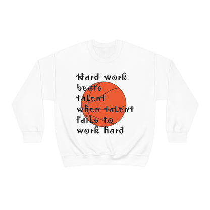 Hard work beats talent _ Basketball Crewneck Sweatshirt