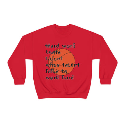 Hard work beats talent _ Basketball Crewneck Sweatshirt