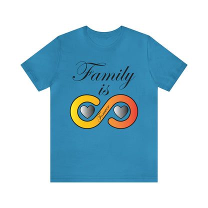 Family is Forever T-Shirt