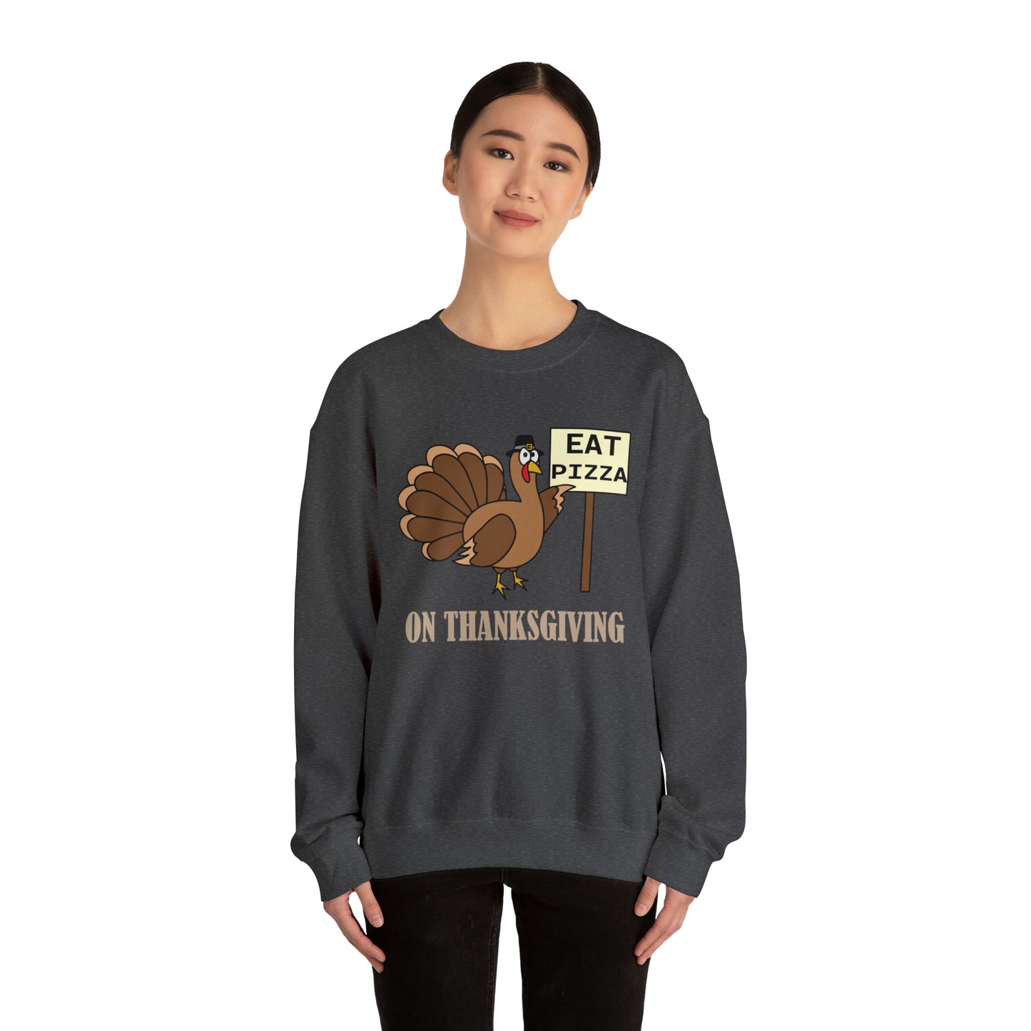 Eat Pizza on Thanksgiving Crewneck Sweatshirt