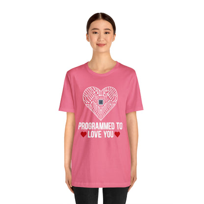 Programmed to love you T-Shirt